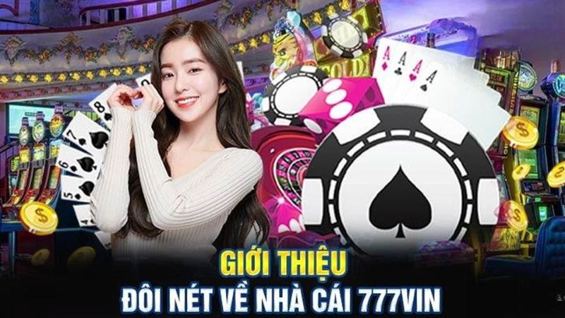 Giới thiệu 777vin sân chơi cá cược uy tín