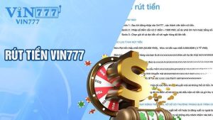 Cách thực hiện việc rút tiền 777vin qua 4 bước